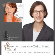 Bau Dir deine Zukunft mit China_Podcast Bau Dir deine Zukunft mit China_Podcast